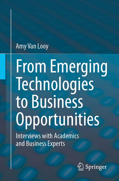 From Emerging Technologies to Business Opportunities - Amy Van Looy
