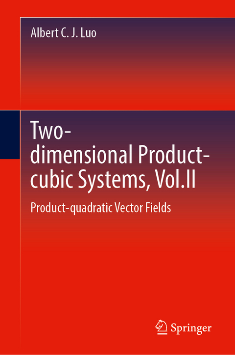 Two-dimensional Product-cubic Systems, Vol.II - Albert C. J. Luo