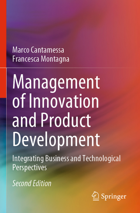 Management of Innovation and Product Development - Marco Cantamessa, Francesca Montagna