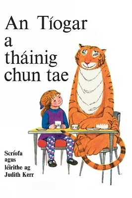 An Tíogar a Tháinig Chun Tae