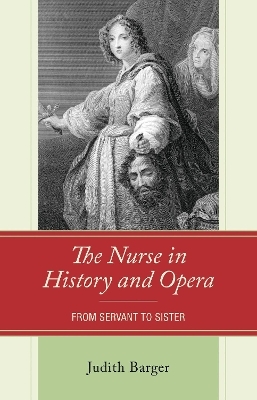 The Nurse in History and Opera