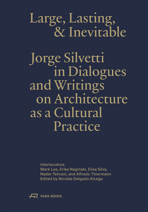 Large, Lasting and Inevitable - Jorge Silvetti