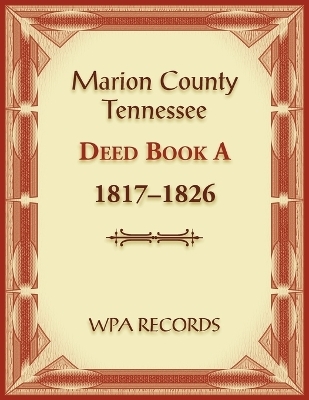 Marion County, Tennessee Deed Book A 1817-1826