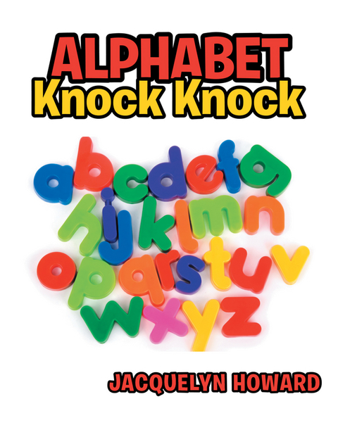 Alphabet Knock Knock - Jacquelyn Howard