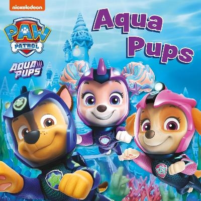 PAW Patrol Board Book &ndash; Aqua Pups -  Paw Patrol
