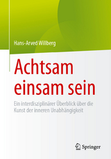 Achtsam einsam sein - Hans-Arved Willberg