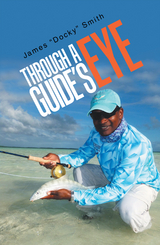 Through a Guide's Eye - James Docky Smith