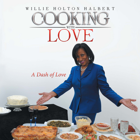 Cooking with Love - Willie Holton Halbert
