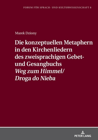 Die konzeptuellen Metaphern in den Kirchenliedern des zweisprachigen Gebet- und Gesangbuchs «Weg zum Himmel/Droga do Nieba»