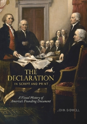 The Declaration in Script and Print - John Bidwell