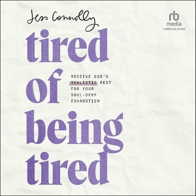 Tired of Being Tired - Jess Connolly