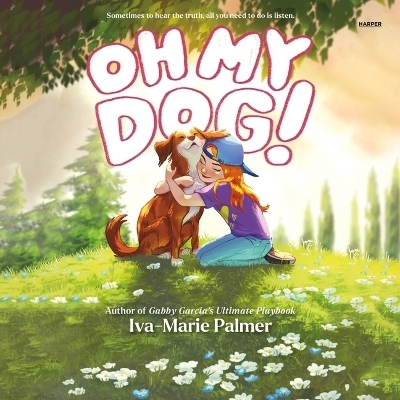 Oh My Dog! - Iva-Marie Palmer