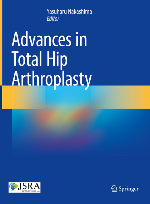 Advances in Total Hip Arthroplasty - 