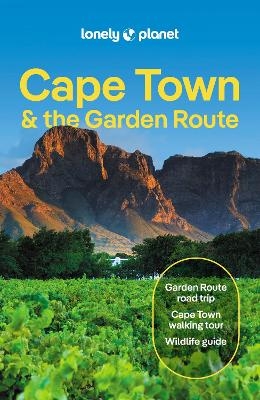 Lonely Planet Cape Town & the Garden Route -  Lonely Planet
