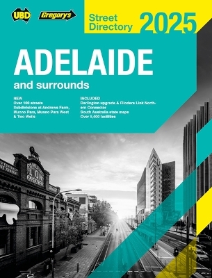Adelaide Street Directory 2025 63rd ed -  UBD Gregory's