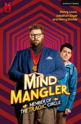 Mind Mangler: Member of the Tragic Circle - Henry Lewis, Henry Shields, Jonathan Sayer