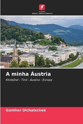 A minha &Aacute;ustria - G&uuml;nther Dichatschek