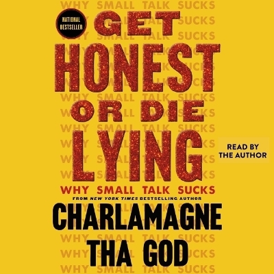 Get Honest or Die Lying - Charlamagne Tha God