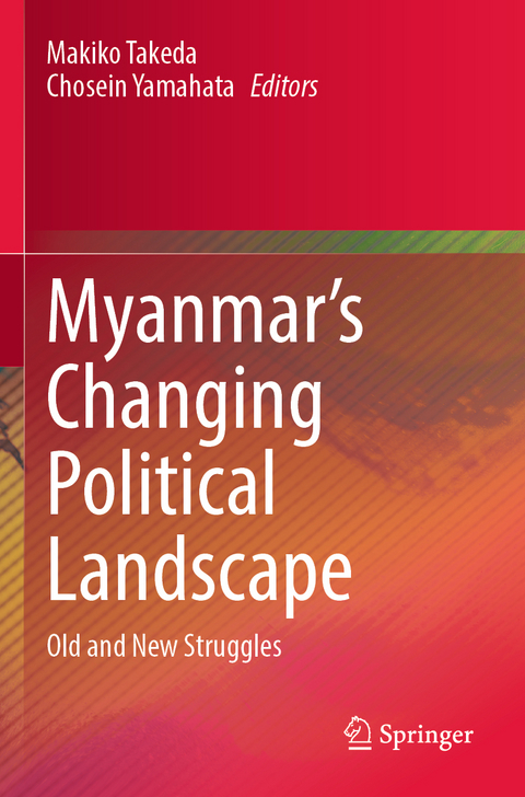 Myanmar&rsquo;s Changing Political Landscape - 