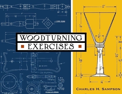 Woodturning Exercises - Charles Henry Sampson