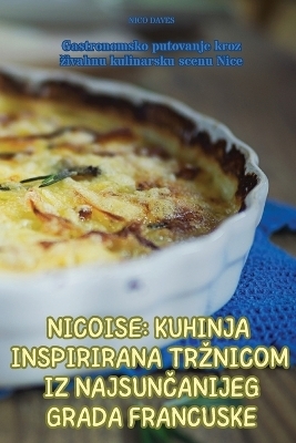 Nicoise Kuhinja Inspirirana Trznicom Iz NajsunČanijeg Grada Francuske