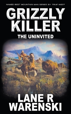 Grizzly Killer - Lane R Warenski