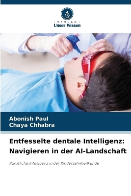 Entfesselte dentale Intelligenz