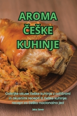 Aroma Česke Kuhinje -  Jaka Sever