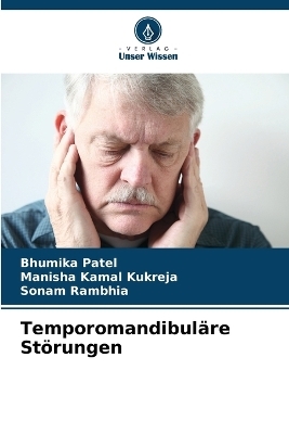 Temporomandibul&auml;re St&ouml;rungen - Bhumika Patel, Manisha Kamal Kukreja, Sonam Rambhia