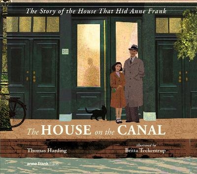 The House on the Canal: The Story of the House that Hid Anne Frank - Thomas Harding