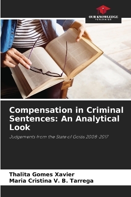 Compensation in Criminal Sentences - Thalita Gomes Xavier, Maria Cristina V B Tarrega