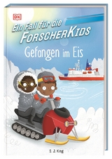 Ein Fall f&uuml;r die Forscher-Kids 7. Gefangen im Eis - S. J. King