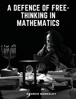 A Defence of Free-Thinking in Mathematics