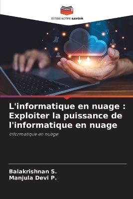 L'informatique en nuage - Balakrishnan S, Manjula Devi P