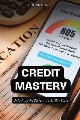 Credit Mastery - B Vincent