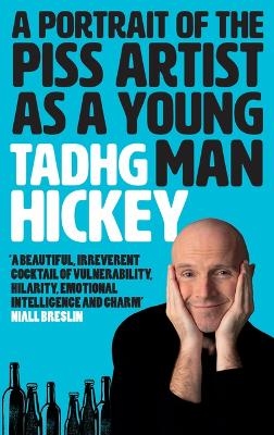 A Portrait of a Piss Artist as a Young Man