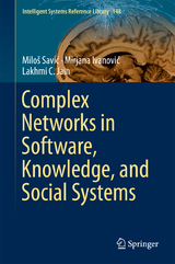 Complex Networks in Software, Knowledge, and Social Systems - Miloš Savić, Mirjana Ivanović, Lakhmi C. Jain