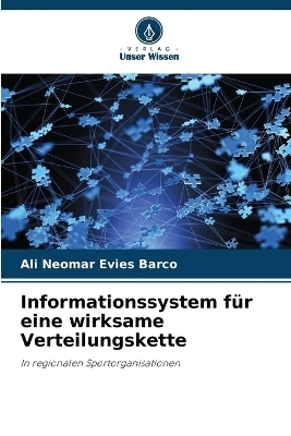 Informationssystem f&uuml;r eine wirksame Verteilungskette - Ali Neomar Evies Barco