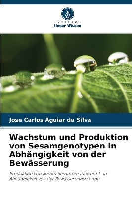 Wachstum und Produktion von Sesamgenotypen in Abhängigkeit von der Bewässerung