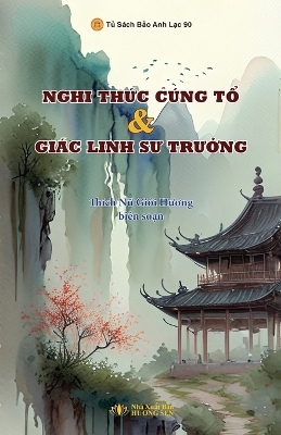 Nghi Thức C&uacute;ng Tổ v&agrave; Gi&aacute;c Linh Sư Trưởng - Giới Hương Th&iacute;ch Nữ