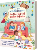 Mein erstes Vorlese-Bilder-Buch: Von Mut, Wut und starken Gef&uuml;hlen - Enni Bollin, Olaolu Fajembola, Maya Geis, Nora Imlau, Constanze Von Kitzing, Tebogo Niminde-Dundadengar, Katja Reider, Christian Tielmann, Kyrima Trapp, Anna Wagenhoff