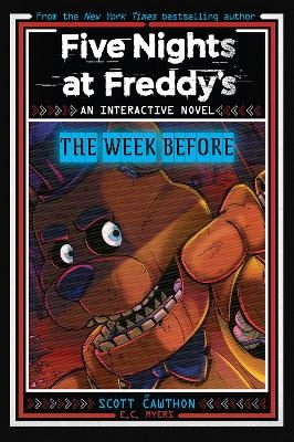 Five Nights at Freddy’s: The Week Before (An Interactive Novel #1)