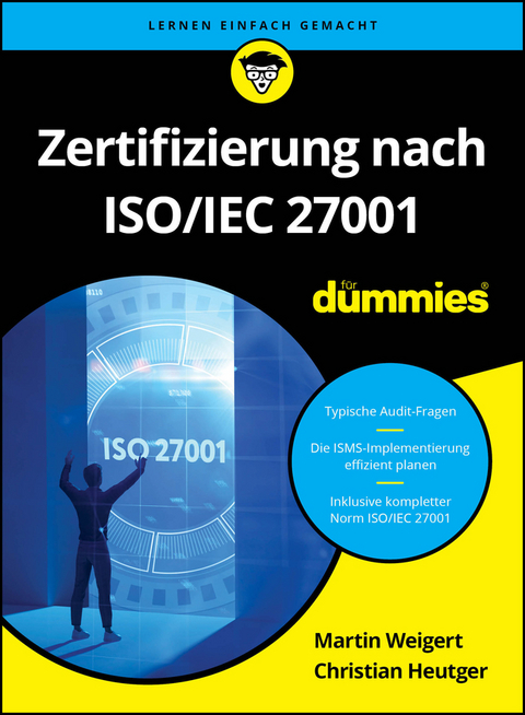 Zertifizierung nach ISO/IEC 27001 für Dummies - Martin Weigert, Christian Heutger