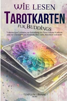Wie lesen TarotKarten - Templum Dianae Media