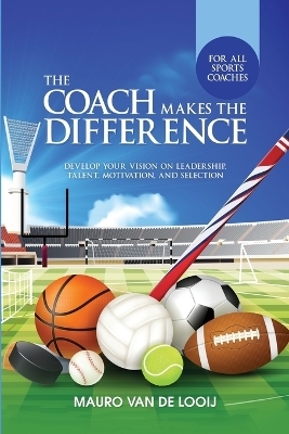The Coach Makes The Difference - Mauro Van de Looij