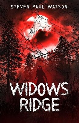 Widows Ridge - Steven Paul Watson