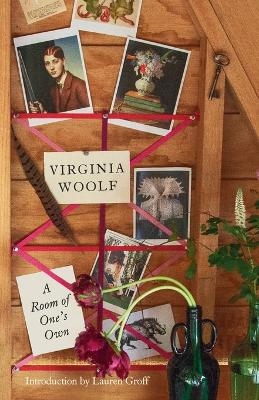A Room of One's Own - Virginia Woolf, Lauren Groff