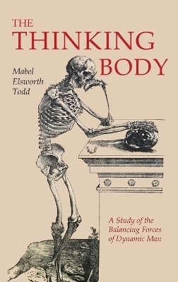 The Thinking Body - Mabel Elsworth Todd