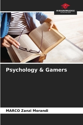 Psychology & Gamers - MARCO Zanzi Morandi