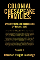 Colonial Chesapeake Families: British Origins and Descendants 2Nd Edition - Harrison Dwight Cavanagh